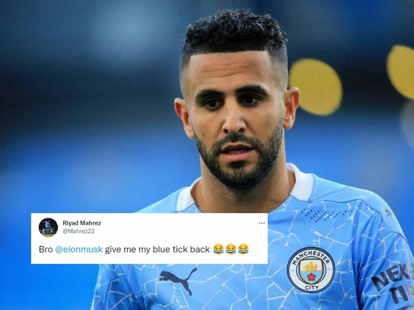 Riyad Mahrez gets blue tick after requesting Elon Musk to help him out