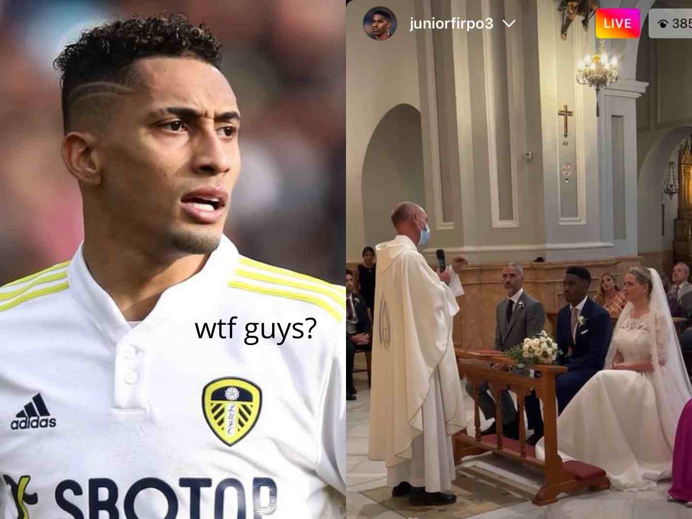 Leeds United fans hijack Junior Firpo’s wedding to beg Raphinha to stay