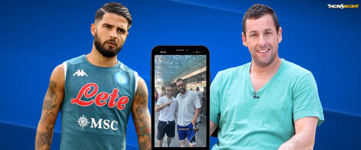 Here’s Why Adam Sandler Hanging Out with Lorenzo Insigne Was Suprising