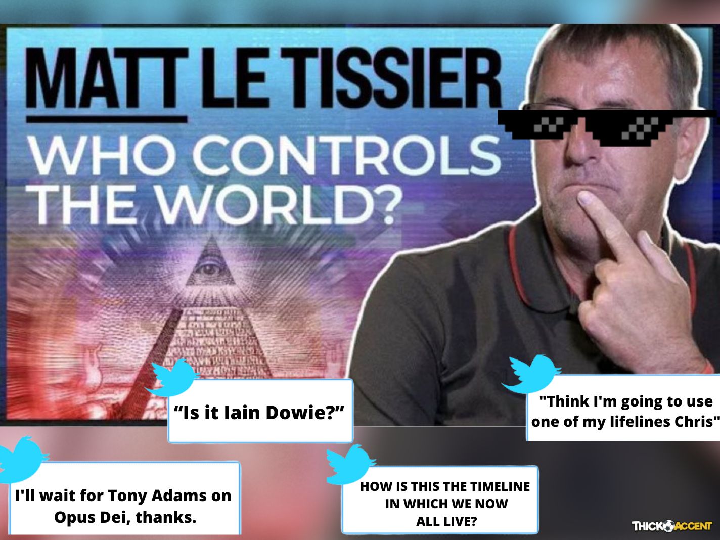 Who controls the world? Matt Le Tissier is on the case