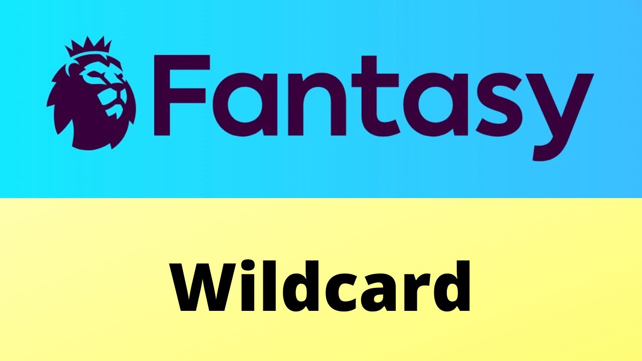 FPL: Tips and Tactics To Help You Cope With The Wildcard Season